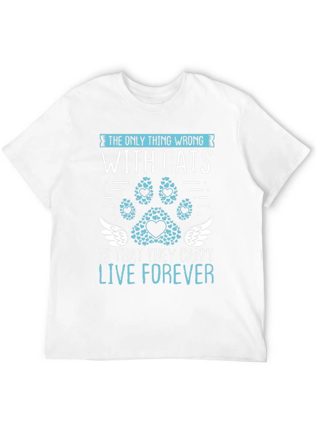 Cat Lover T-Shirt: Live Forever Tee