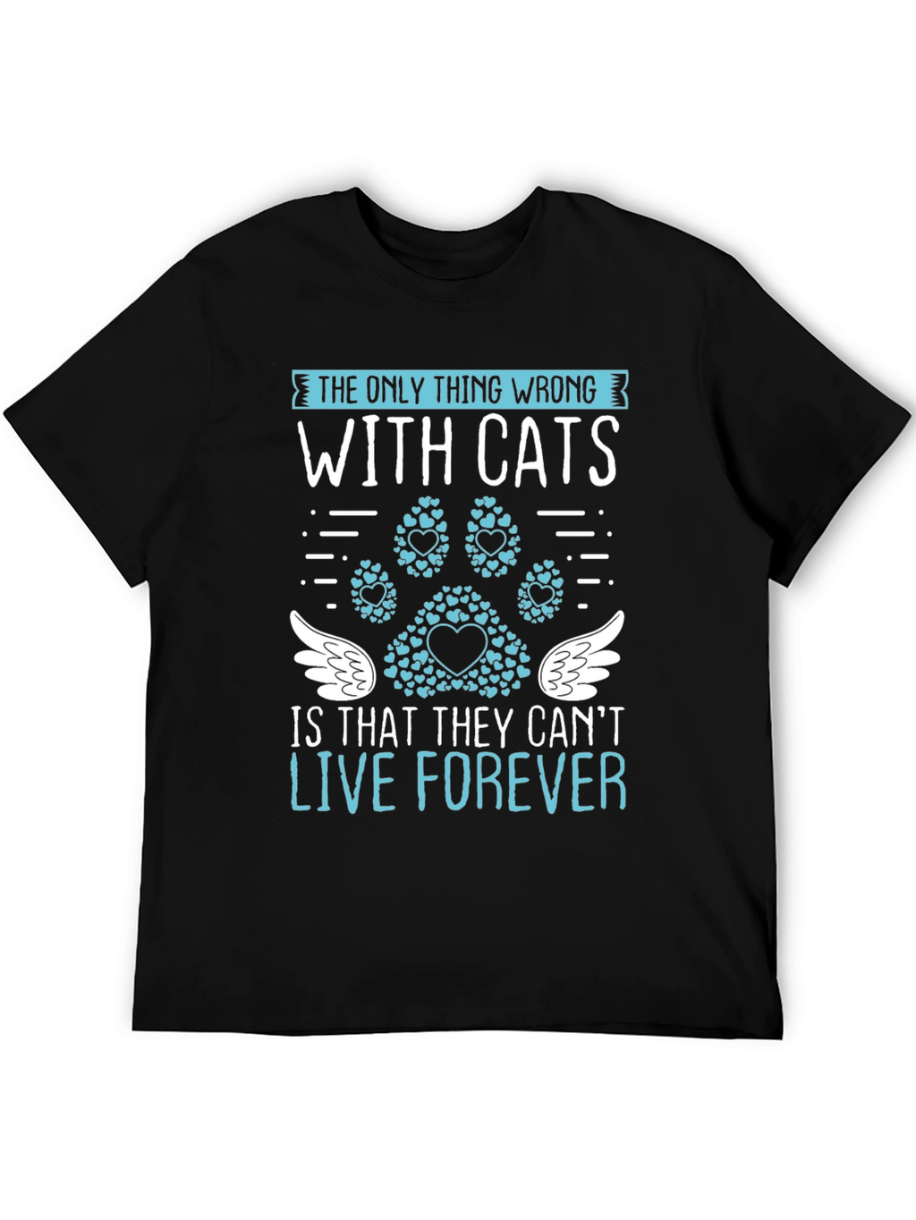 Cat Lover T-Shirt: Live Forever Tee