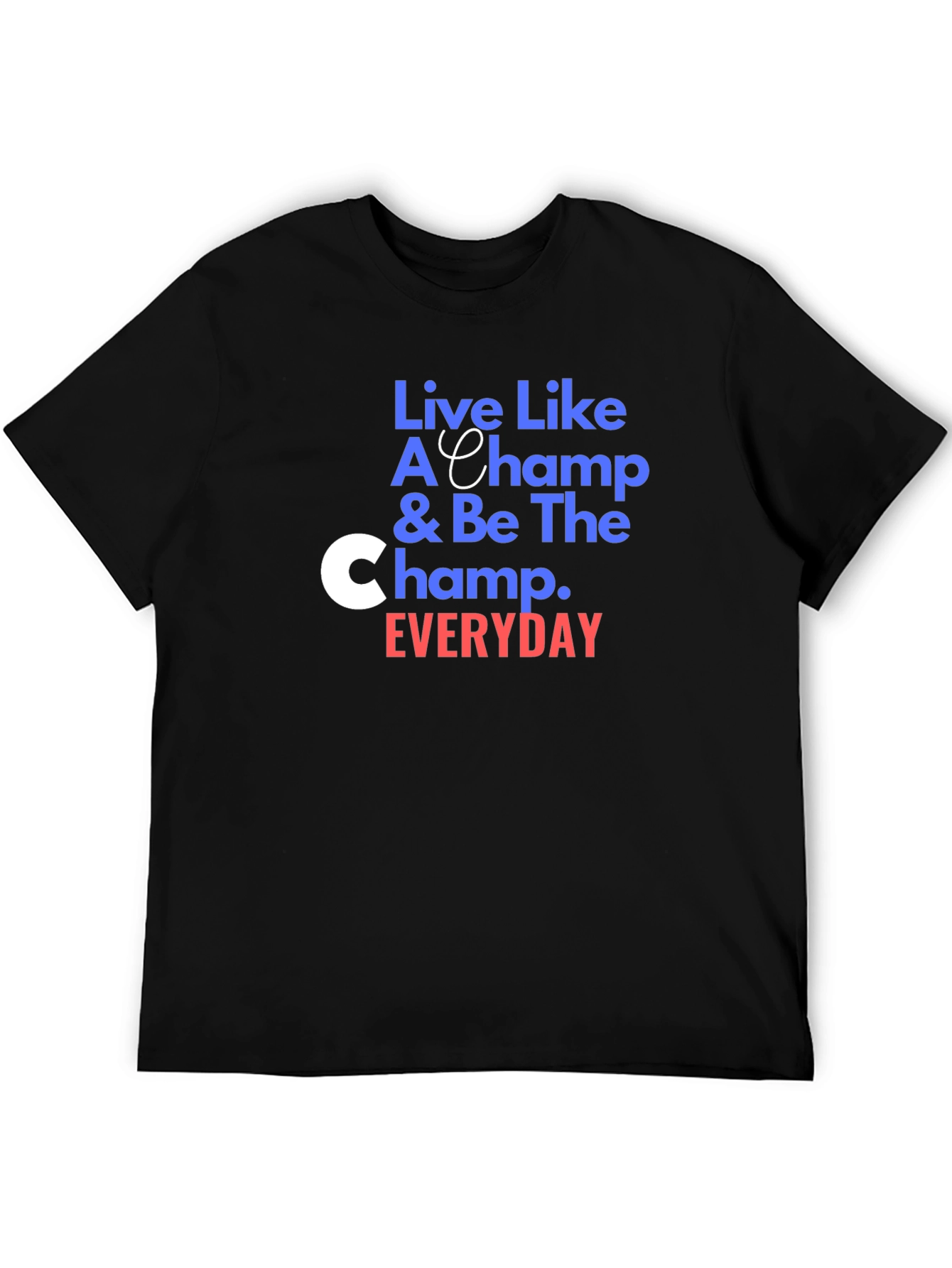 Live Like A Champ Black T-Shirt