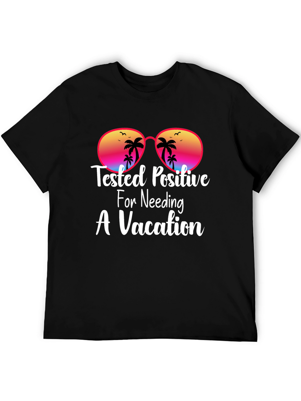 Vacation Needed T-Shirt: Beach Theme Sun Glasses