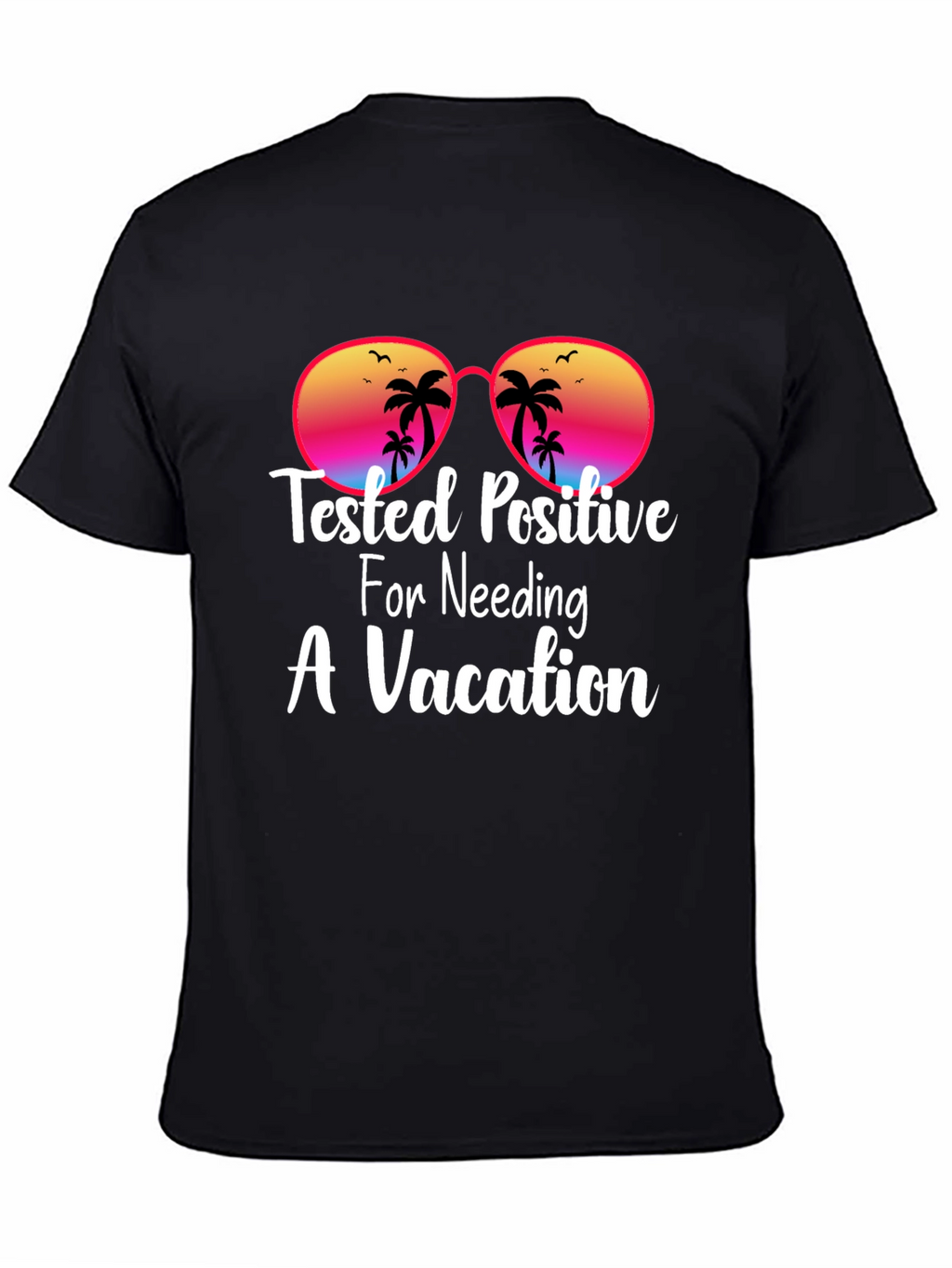 Vacation Needed T-Shirt: Beach Theme Sun Glasses