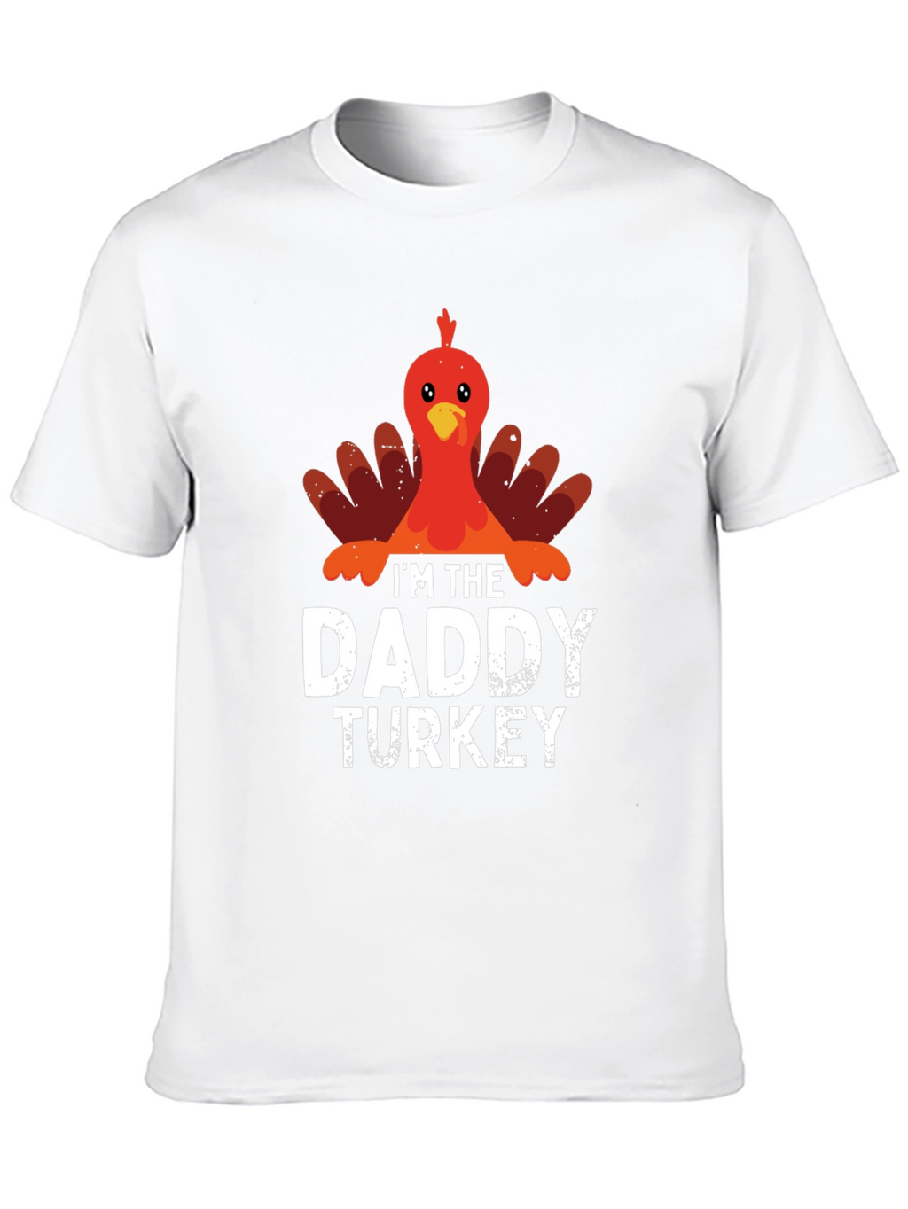 Im The Daddy Turkey Thanksgiving T-Shirt