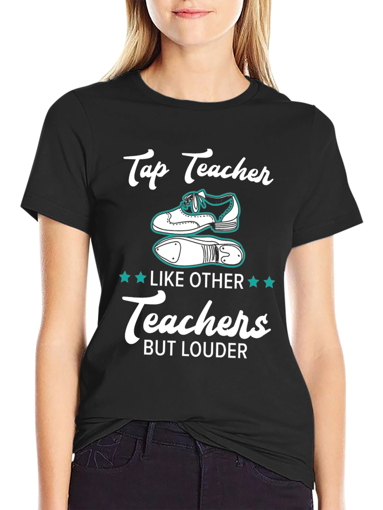 Tap Teacher T-Shirt - Loud & Proud Dance Instructor Tee