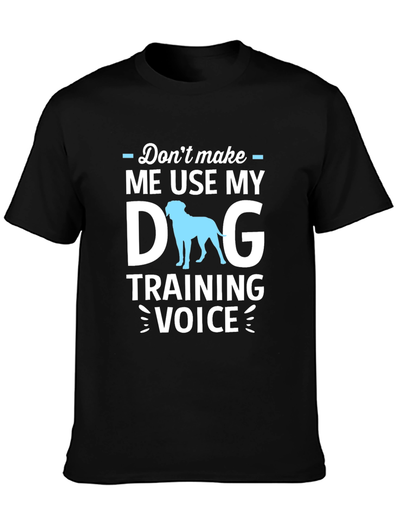 Dog Training Voice Graphic Tee - Funny Dog Lover Shirt
