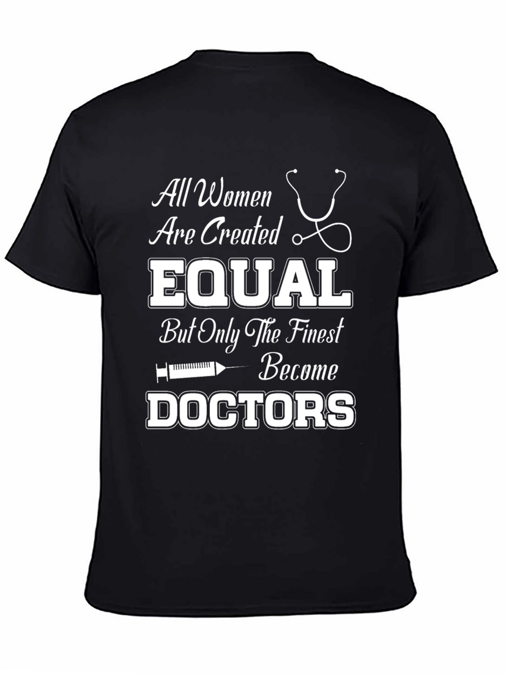 Finest Doctors T-Shirt: Womens Equality Black Tee