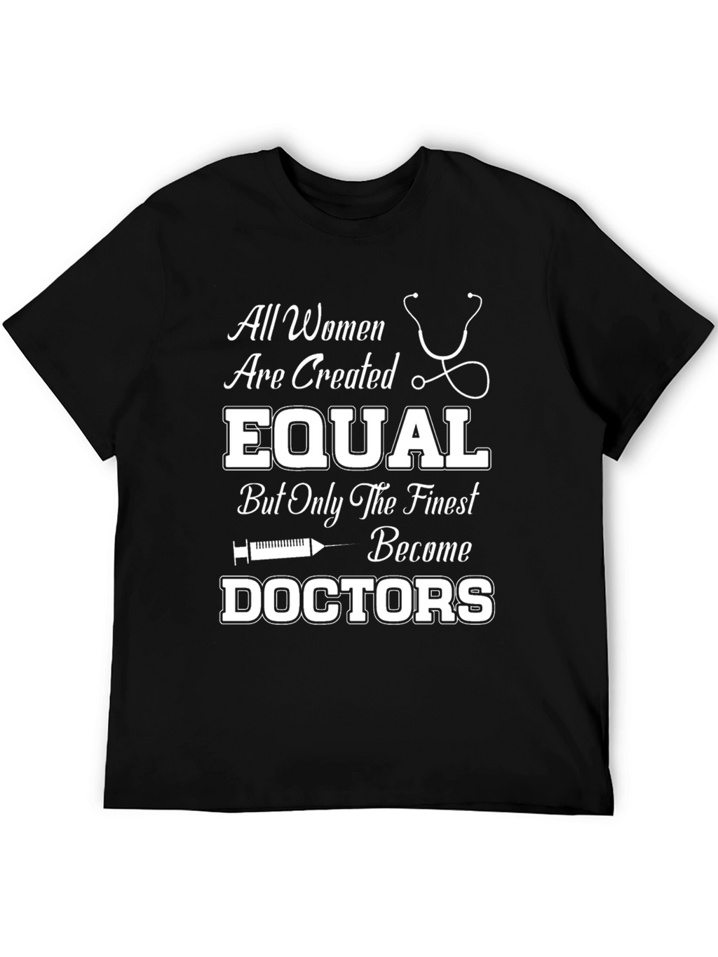 Finest Doctors T-Shirt: Womens Equality Black Tee