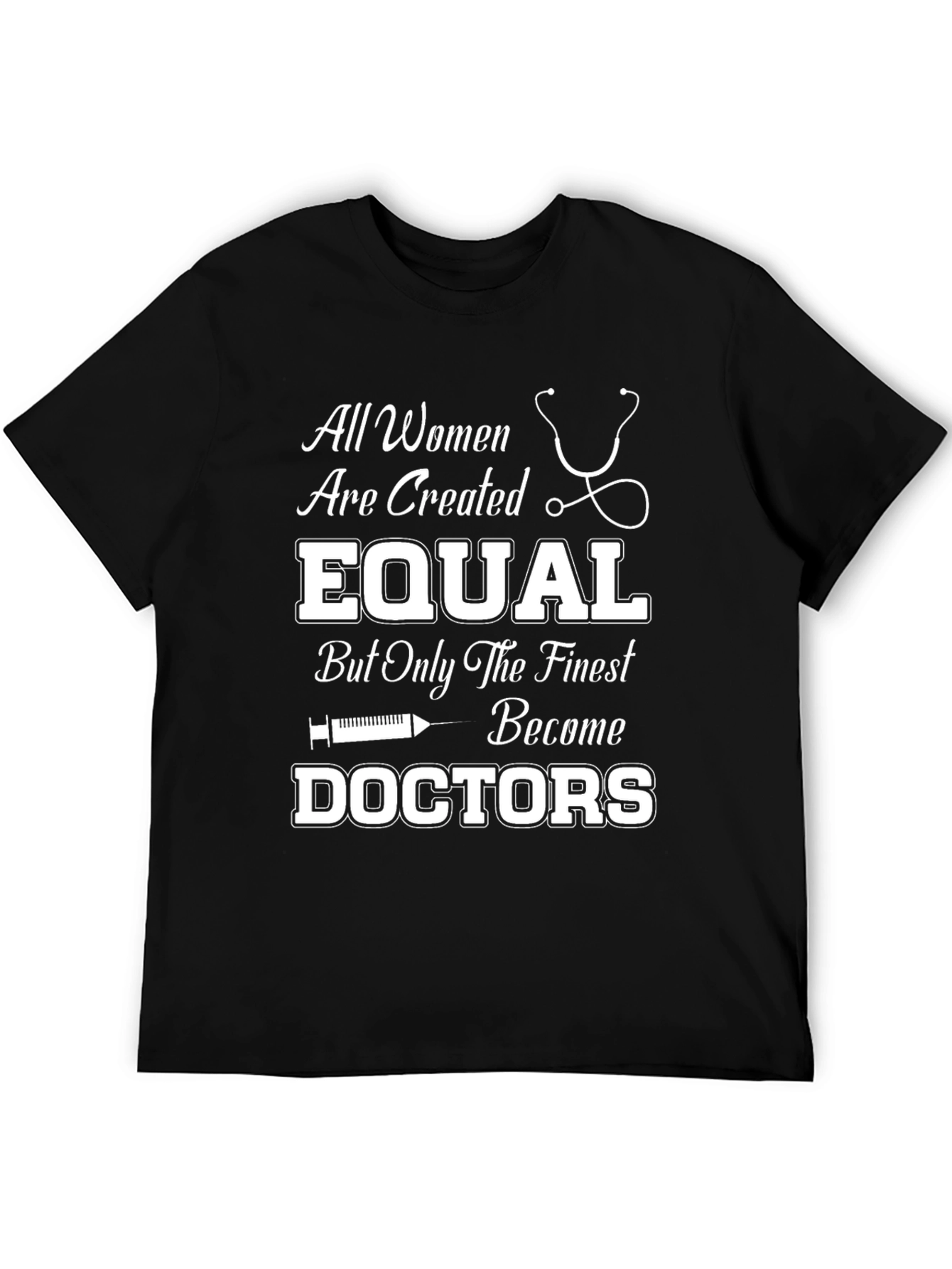 Finest Doctors T-Shirt: Womens Equality Black Tee