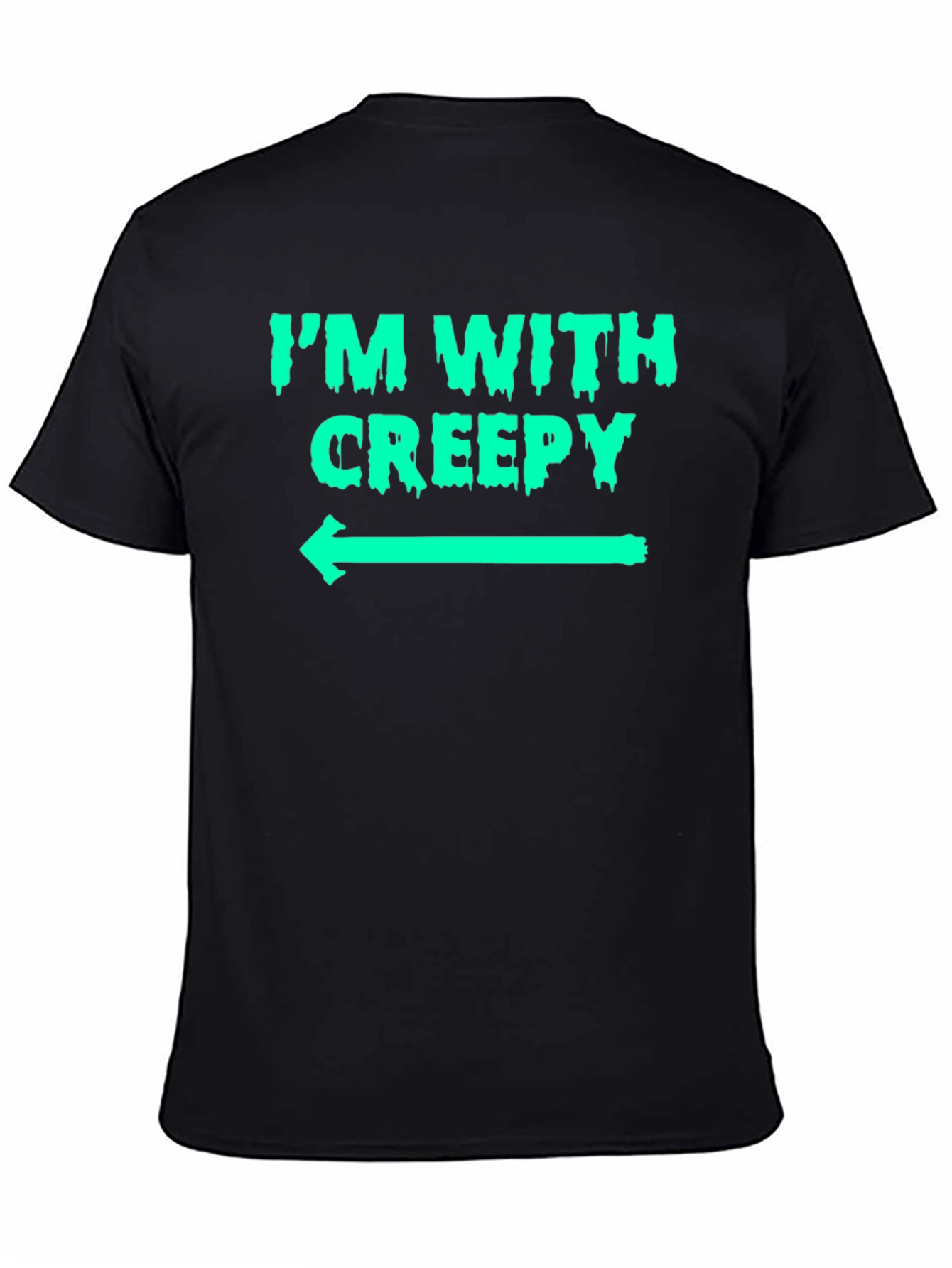 Im With Creepy Graphic T-Shirt