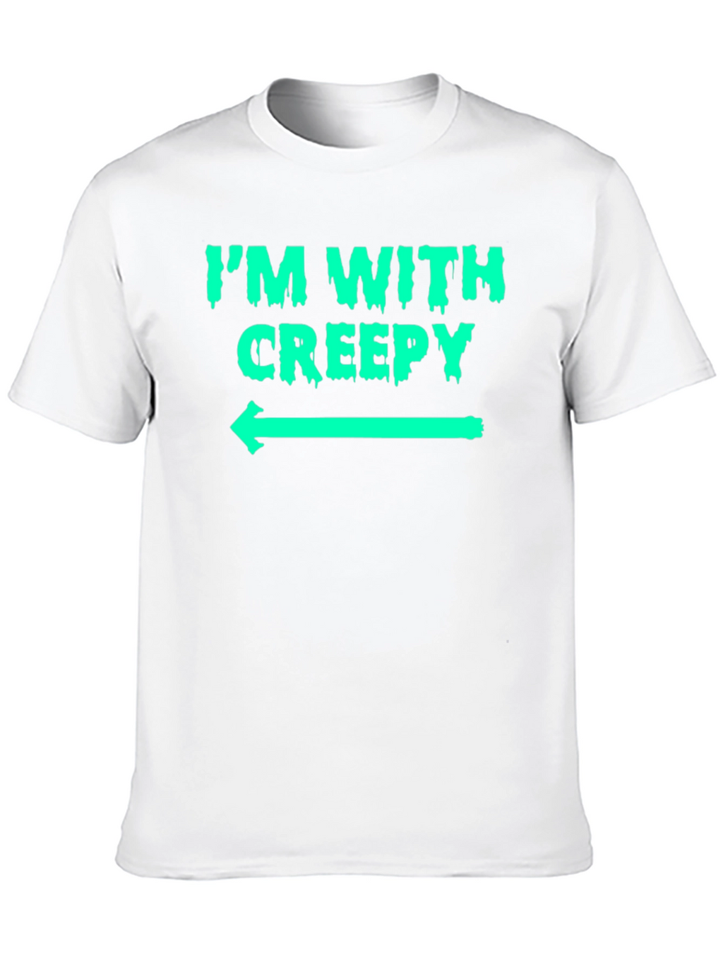Im With Creepy Graphic T-Shirt