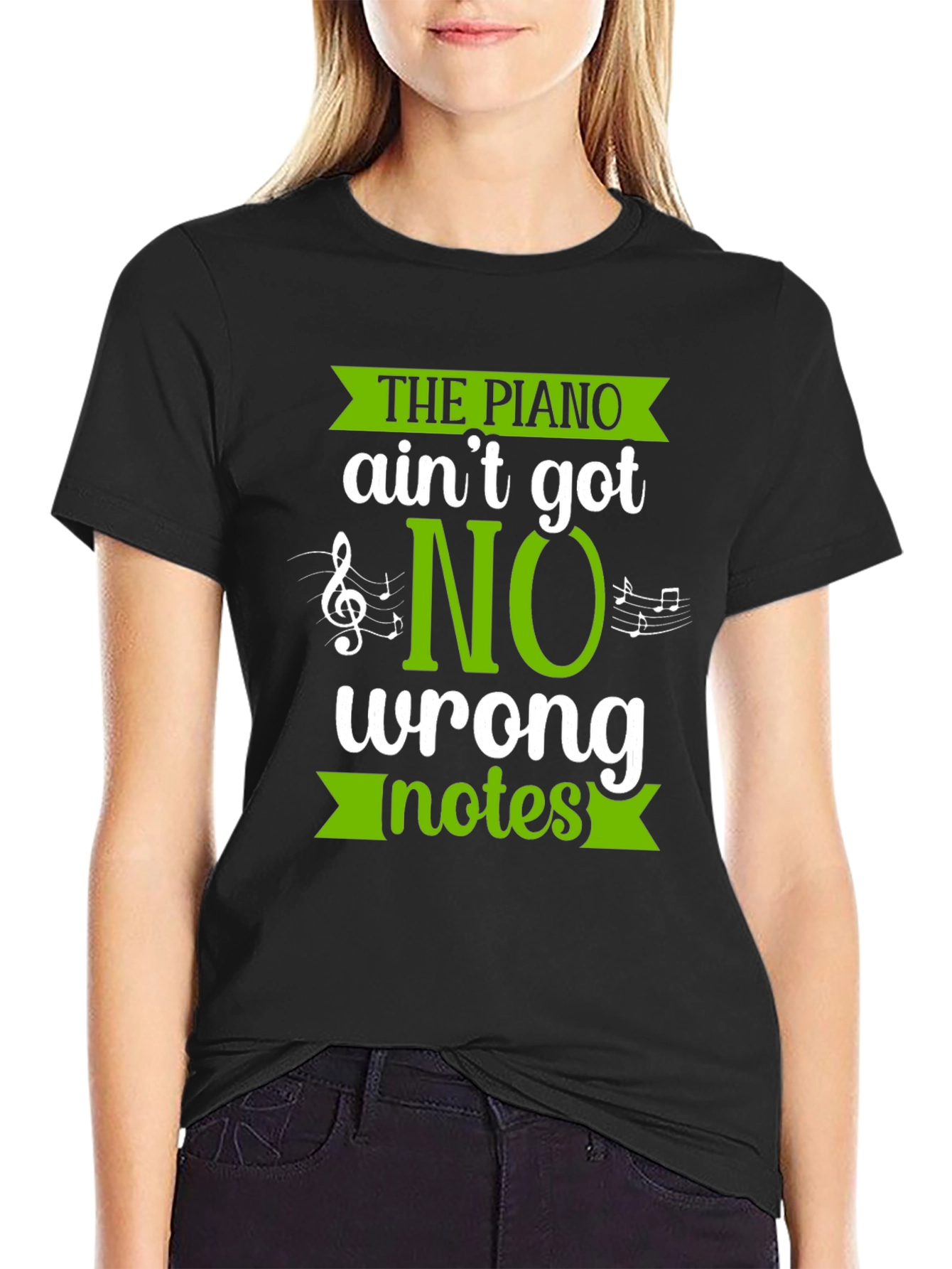 The Piano Aint Got No Wrong Notes Black T-Shirt