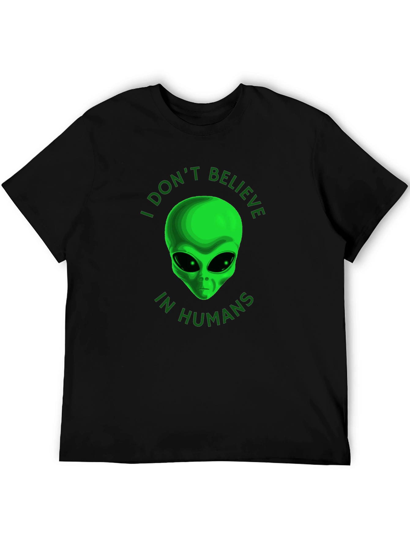 I Dont Believe in Humans Alien T-Shirt