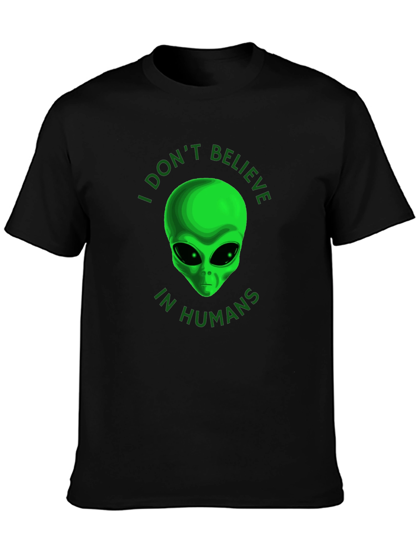 I Dont Believe in Humans Alien T-Shirt