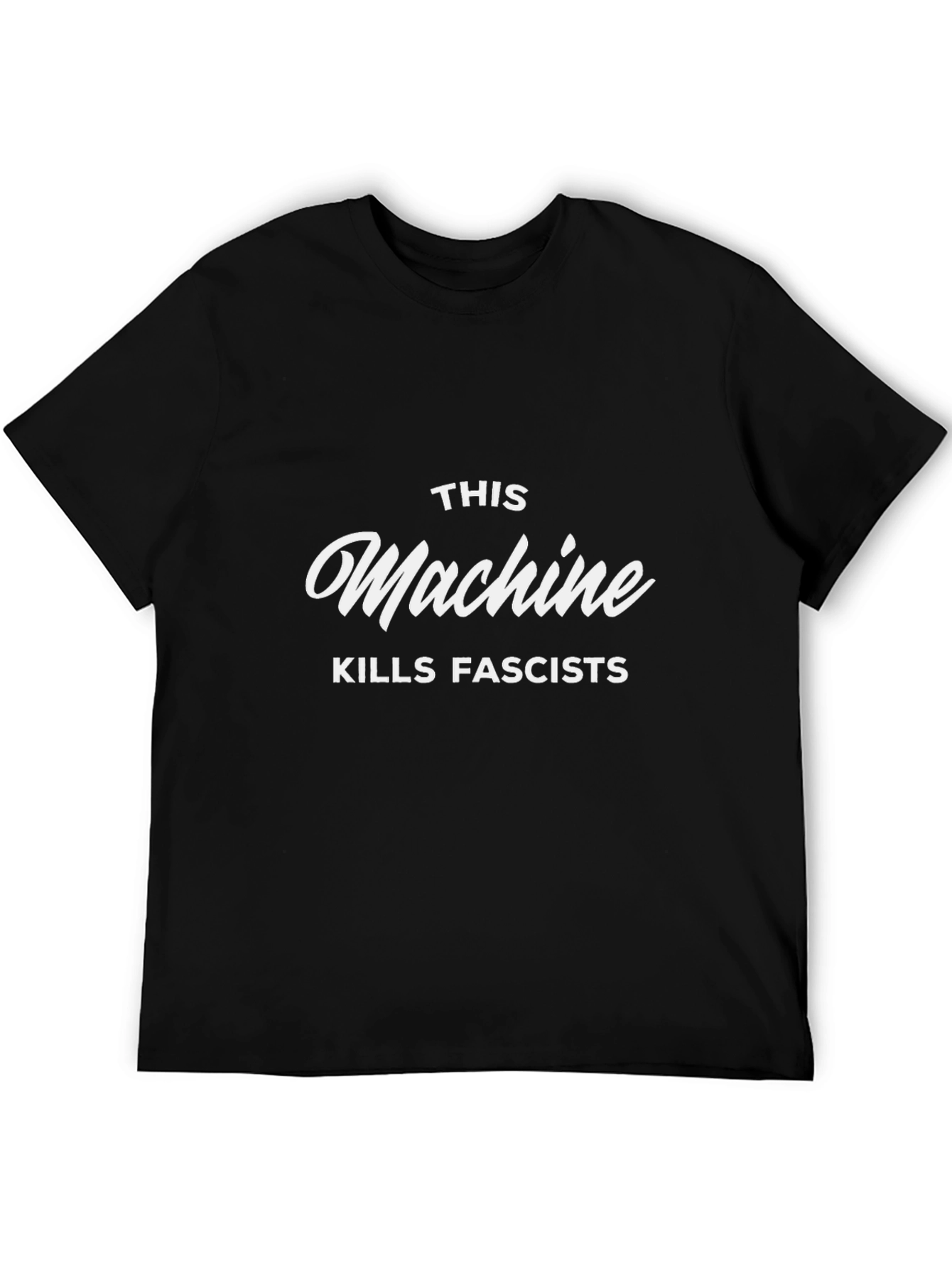 This Machine Kills Fascists T-Shirt - Anti-Fascist Tee