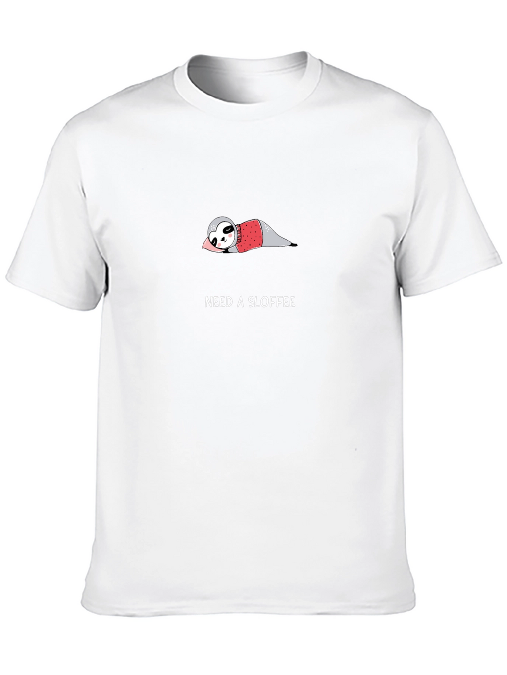 Need A Sloffee Sloth T-Shirt