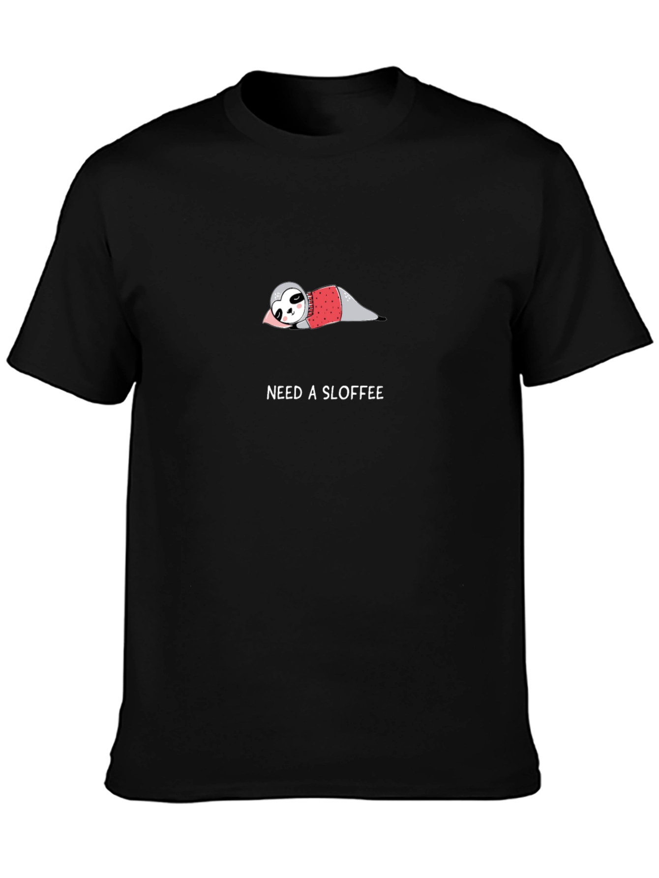 Need A Sloffee Sloth T-Shirt