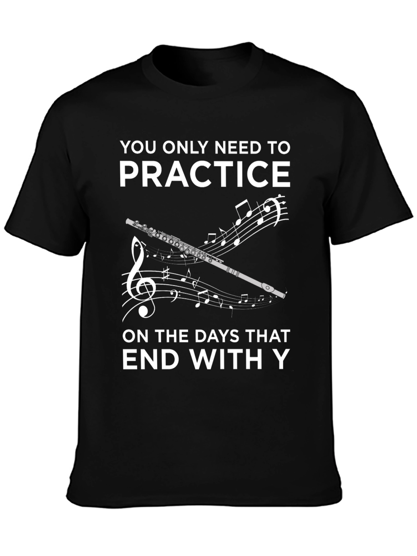 Practice Everyday T-Shirt - Musician Humor Tee