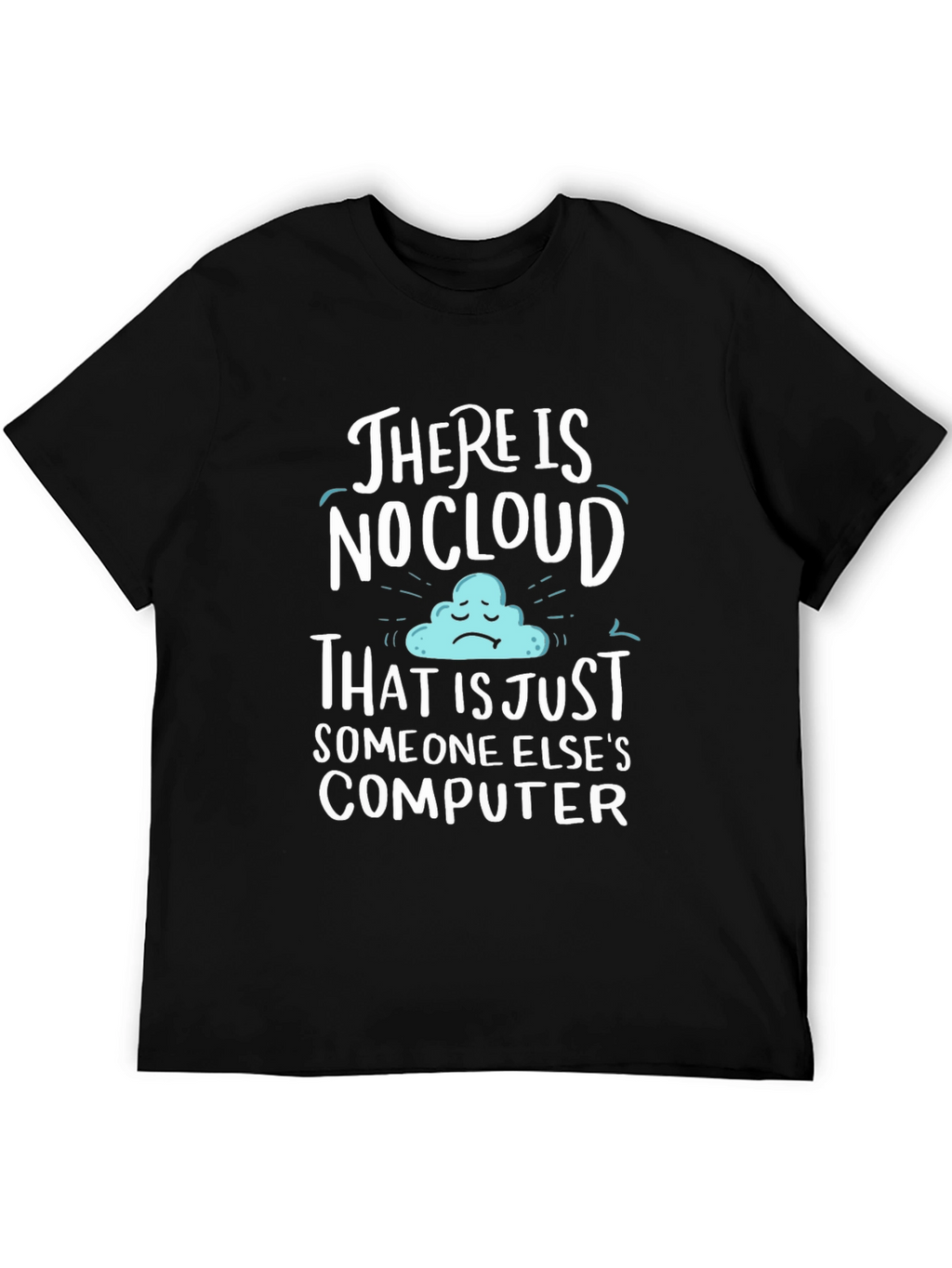 Humorous No Cloud Graphic Tee