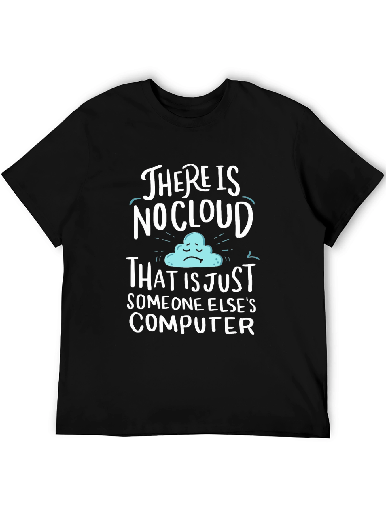 Humorous No Cloud Graphic Tee