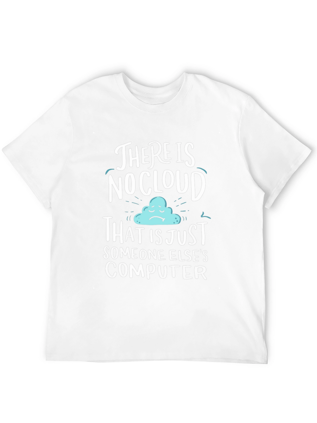 Humorous No Cloud Graphic Tee
