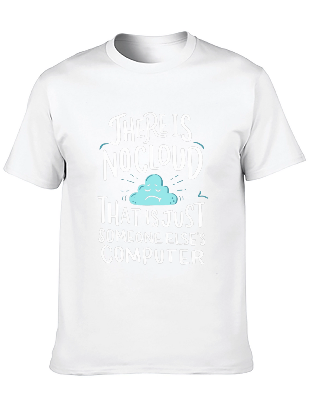 Humorous No Cloud Graphic Tee