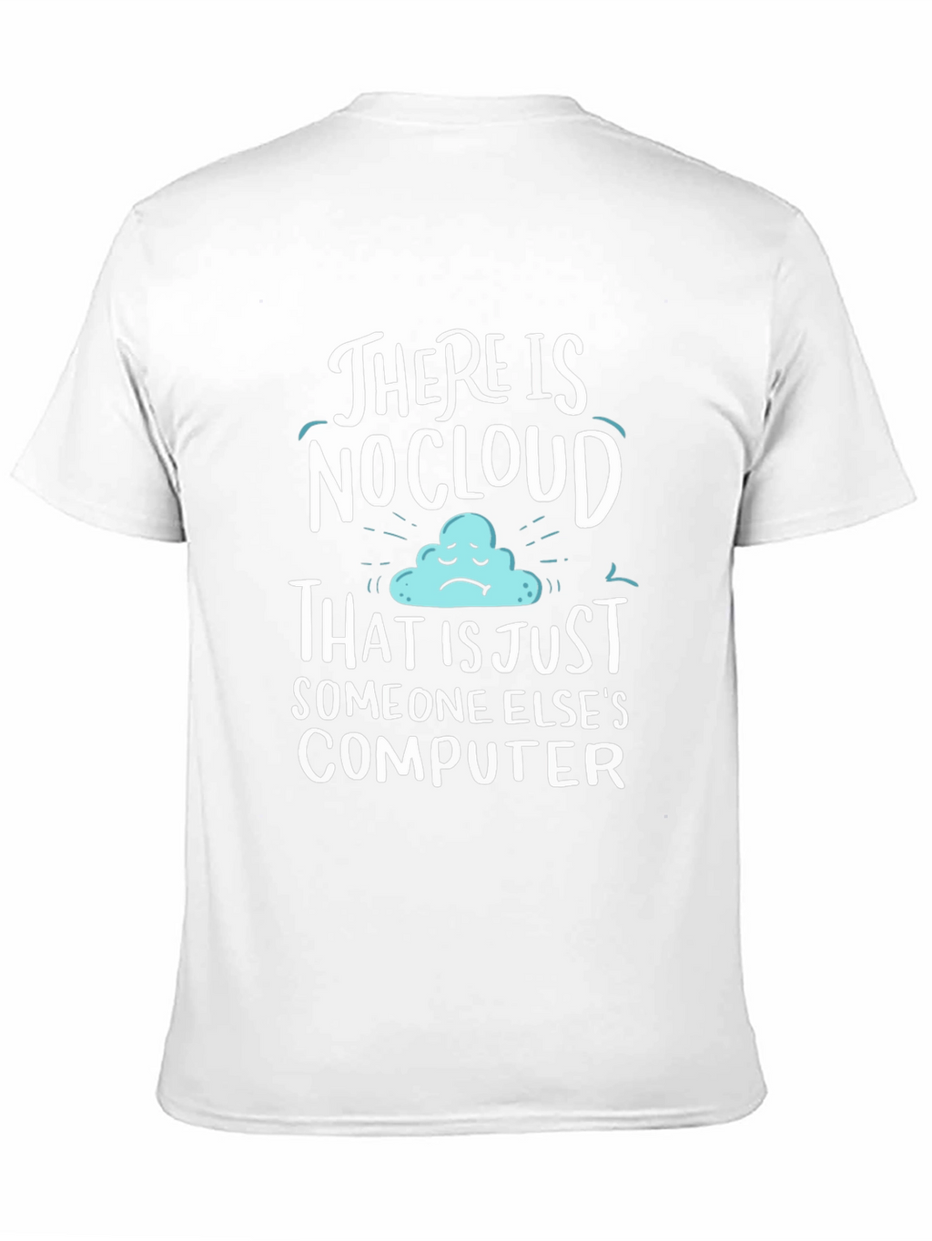 Humorous No Cloud Graphic Tee