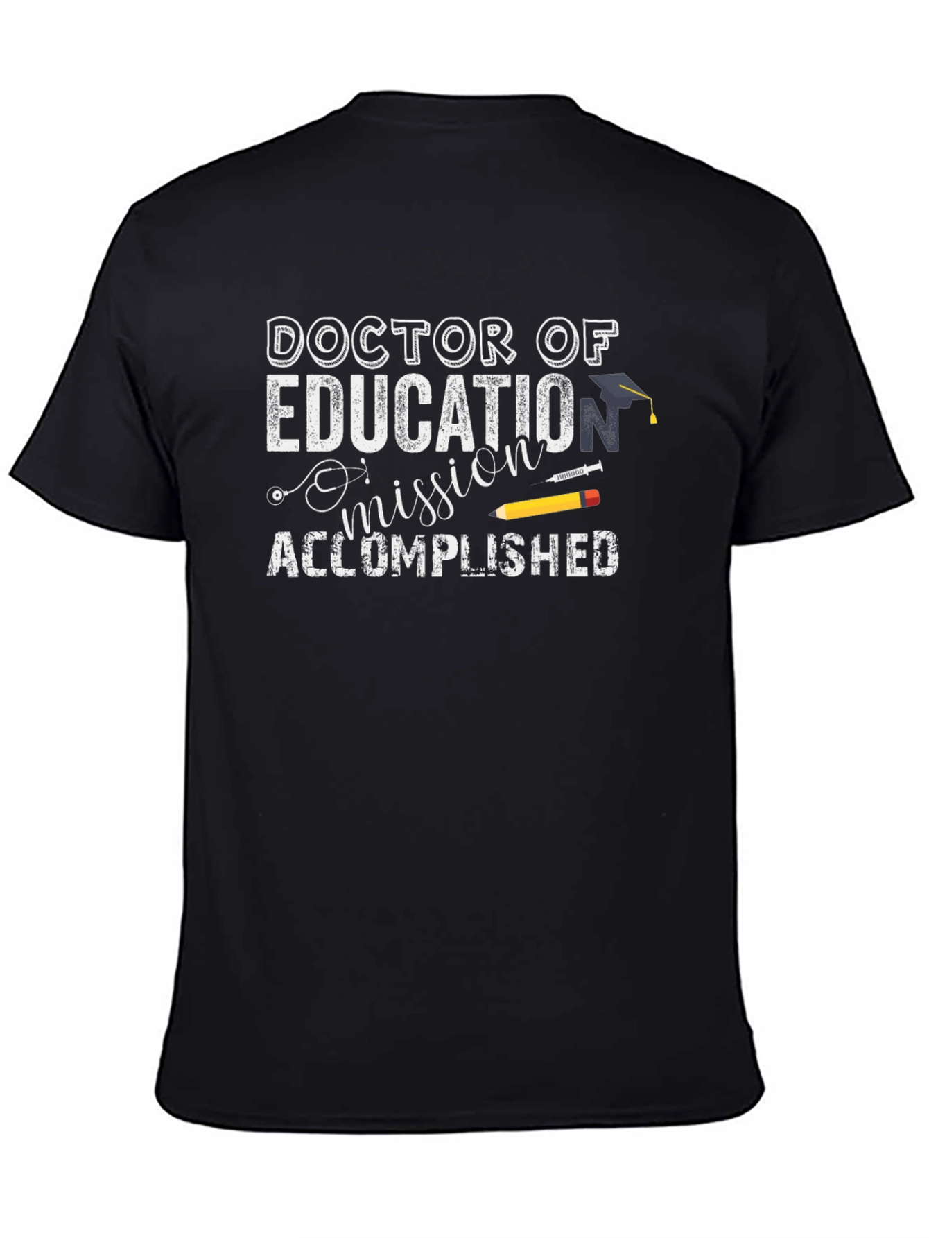 Doctor of Education Mission Accomplished T-Shirt