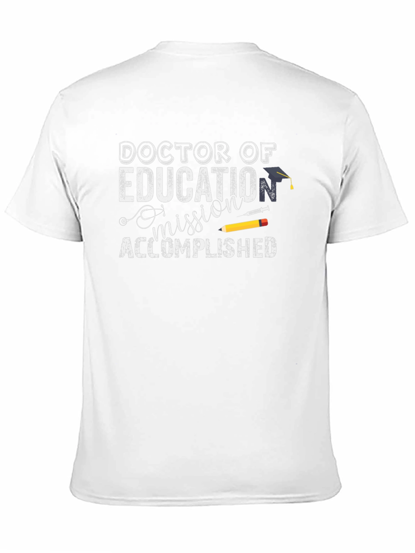 Doctor of Education Mission Accomplished T-Shirt