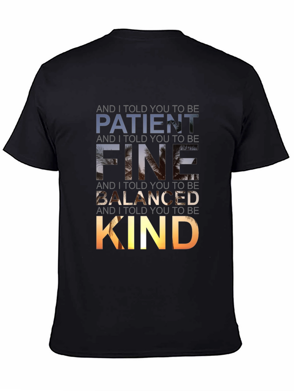 Patient Fine Balanced Kind Graphic Tee