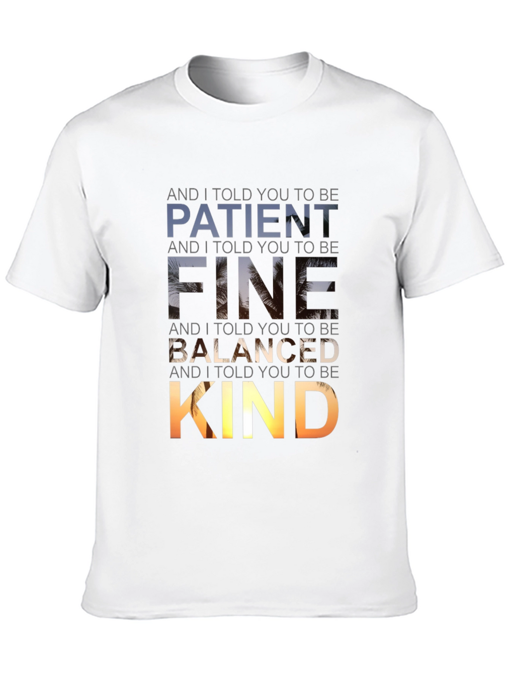 Patient Fine Balanced Kind Graphic Tee