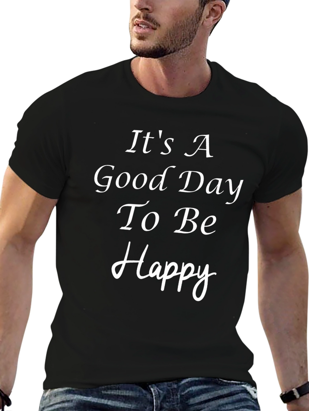 Its A Good Day To Be Happy Black T-Shirt