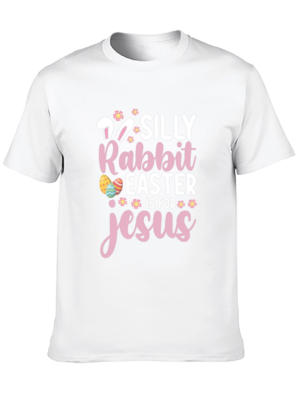 Silly Rabbit Easter is for Jesus Black T-Shirt