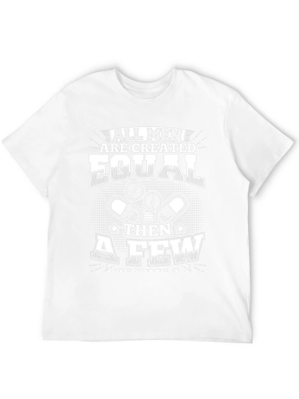 All Men Are Created Equal T-Shirt