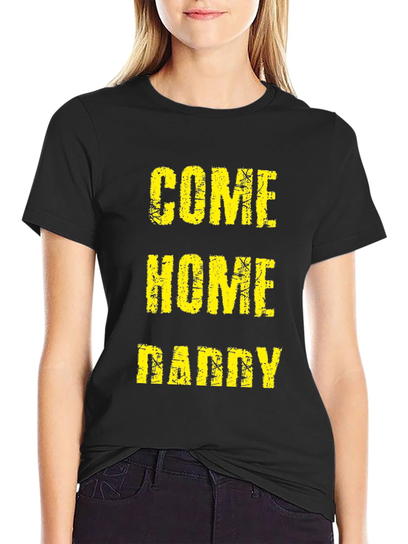 Come Home Daddy Tee - Black Graphic T-Shirt