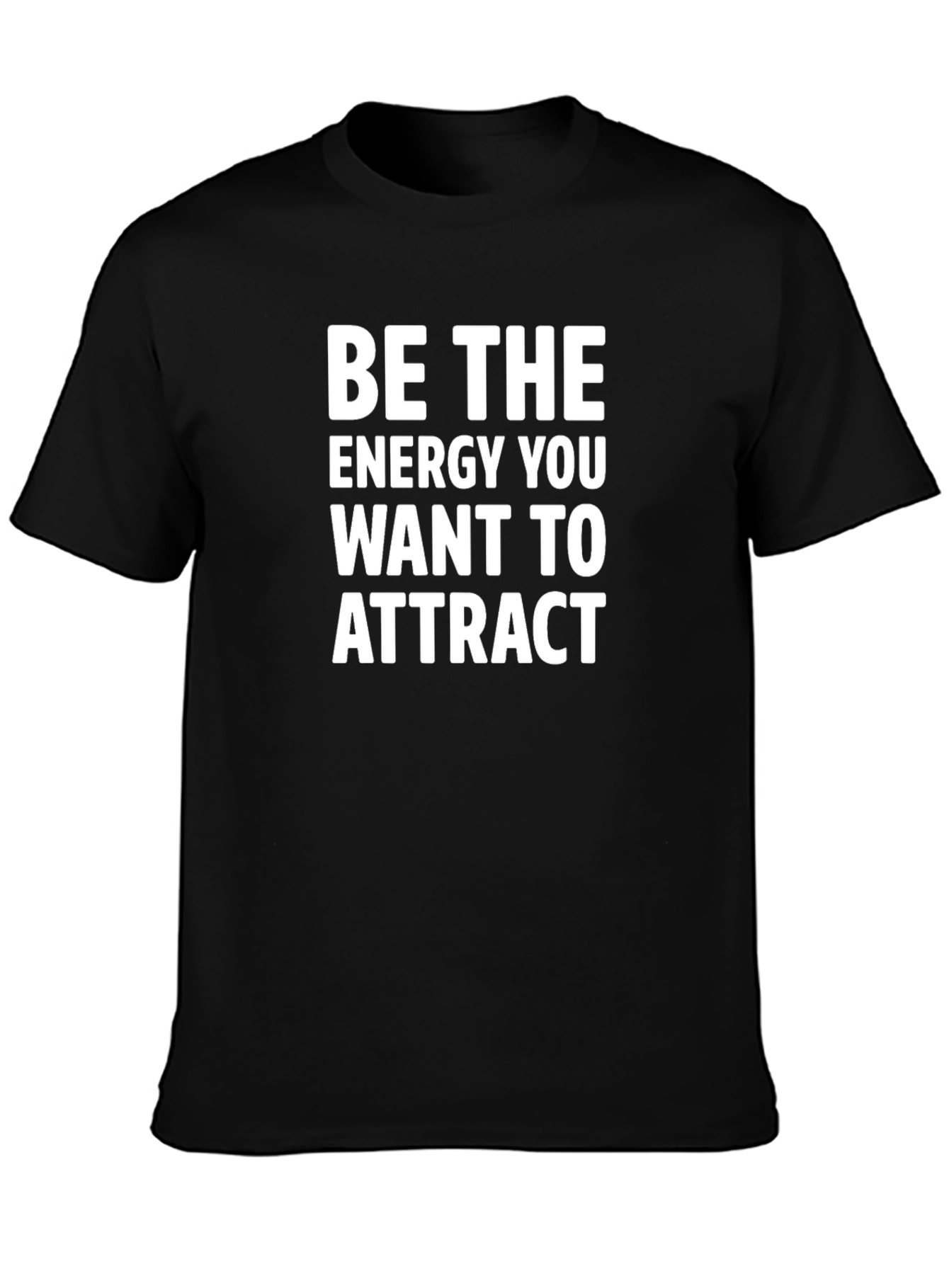 Be The Energy T-Shirt - Motivational Graphic Tee