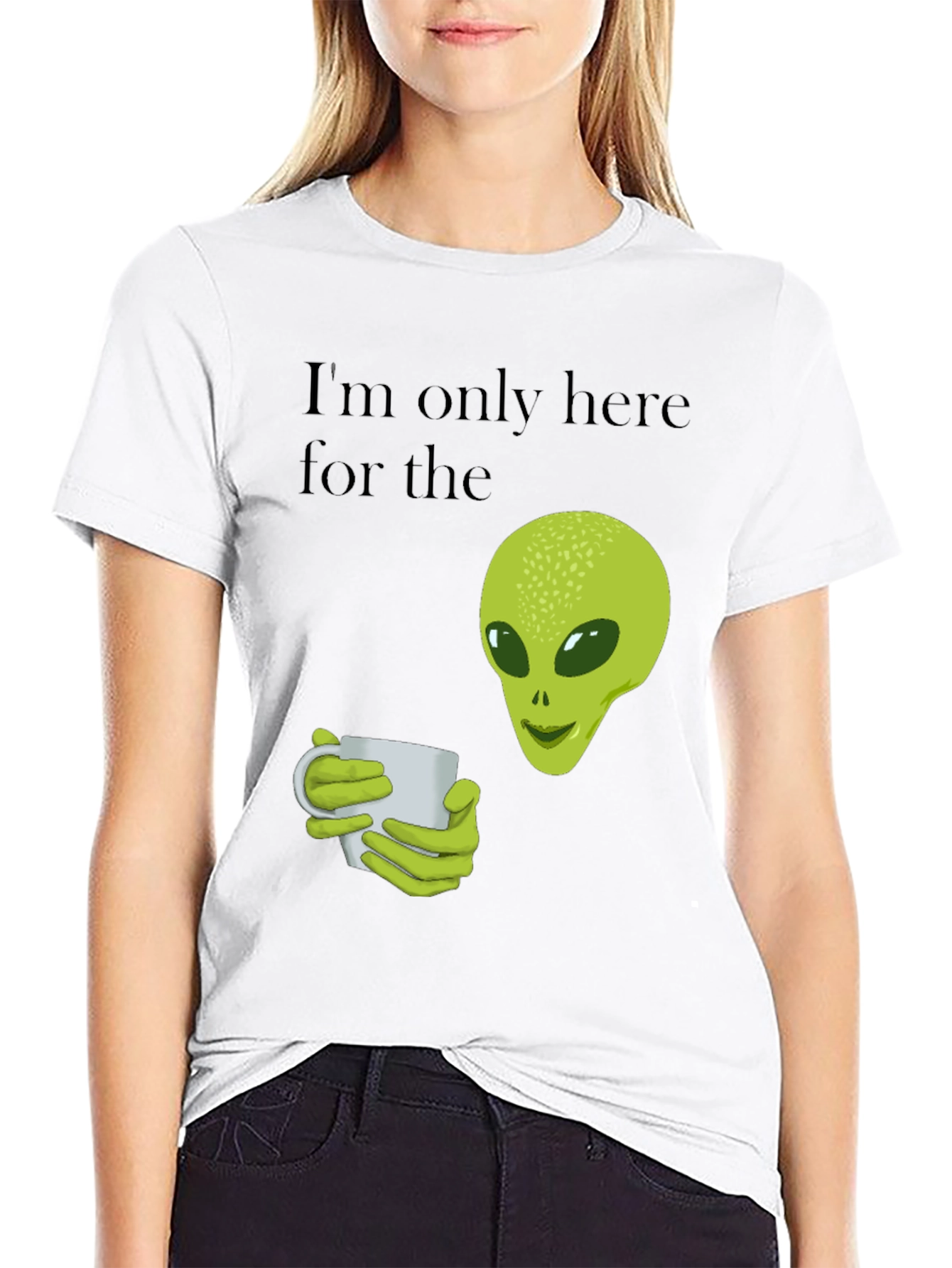 Alien Coffee T-Shirt - Im Only Here For The Coffee