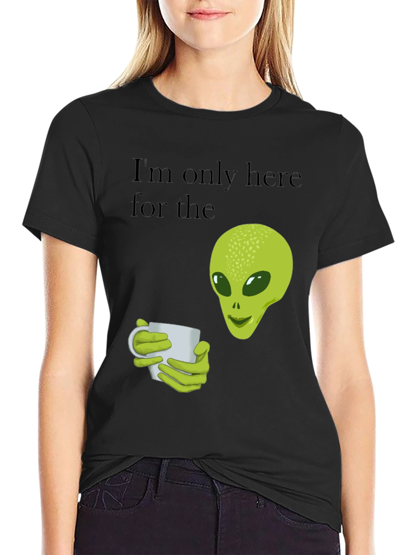 Alien Coffee T-Shirt - Im Only Here For The Coffee