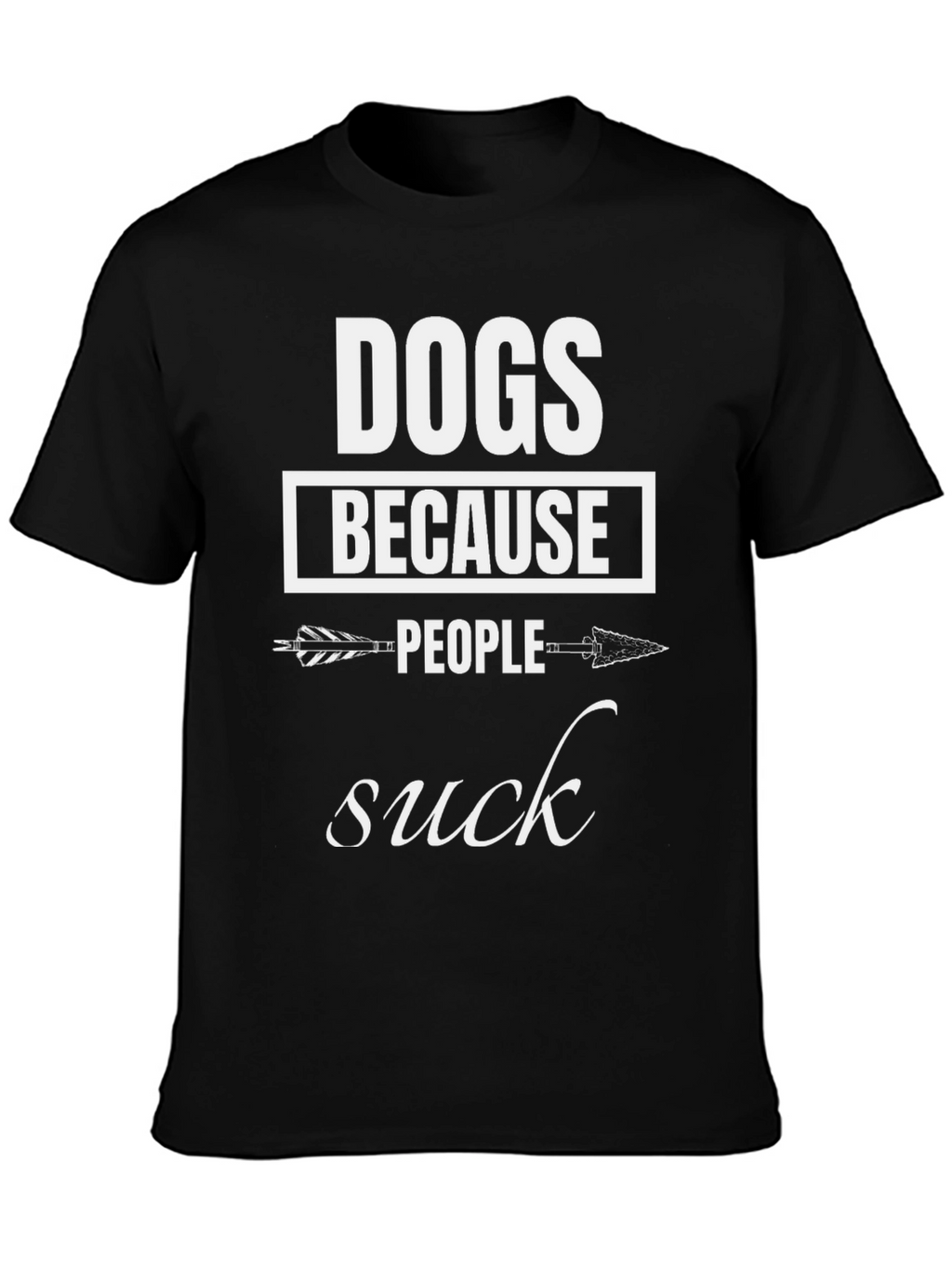 Dogs Because People Suck T-Shirt Funny Pet Lover Tee
