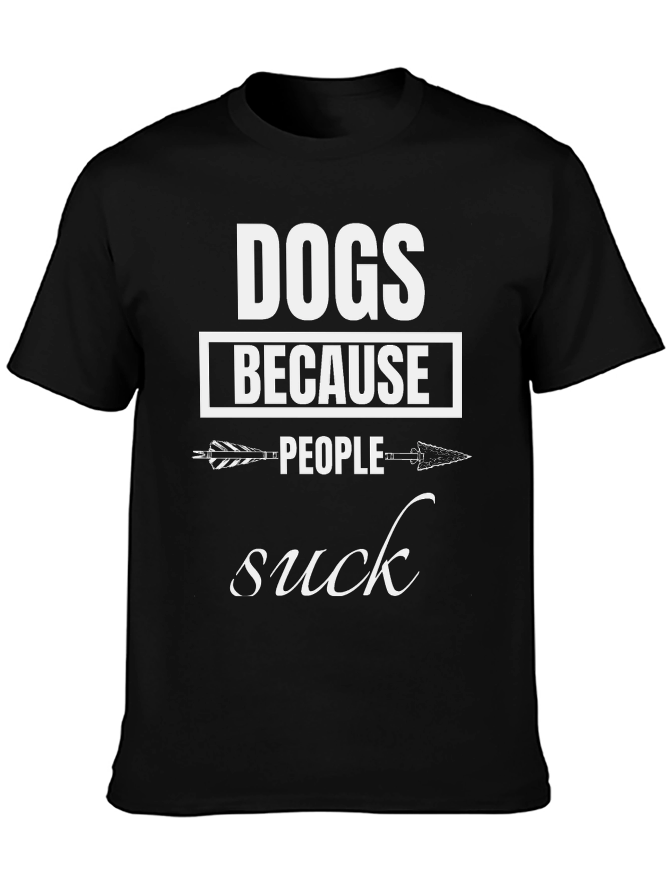 Dogs Because People Suck T-Shirt Funny Pet Lover Tee