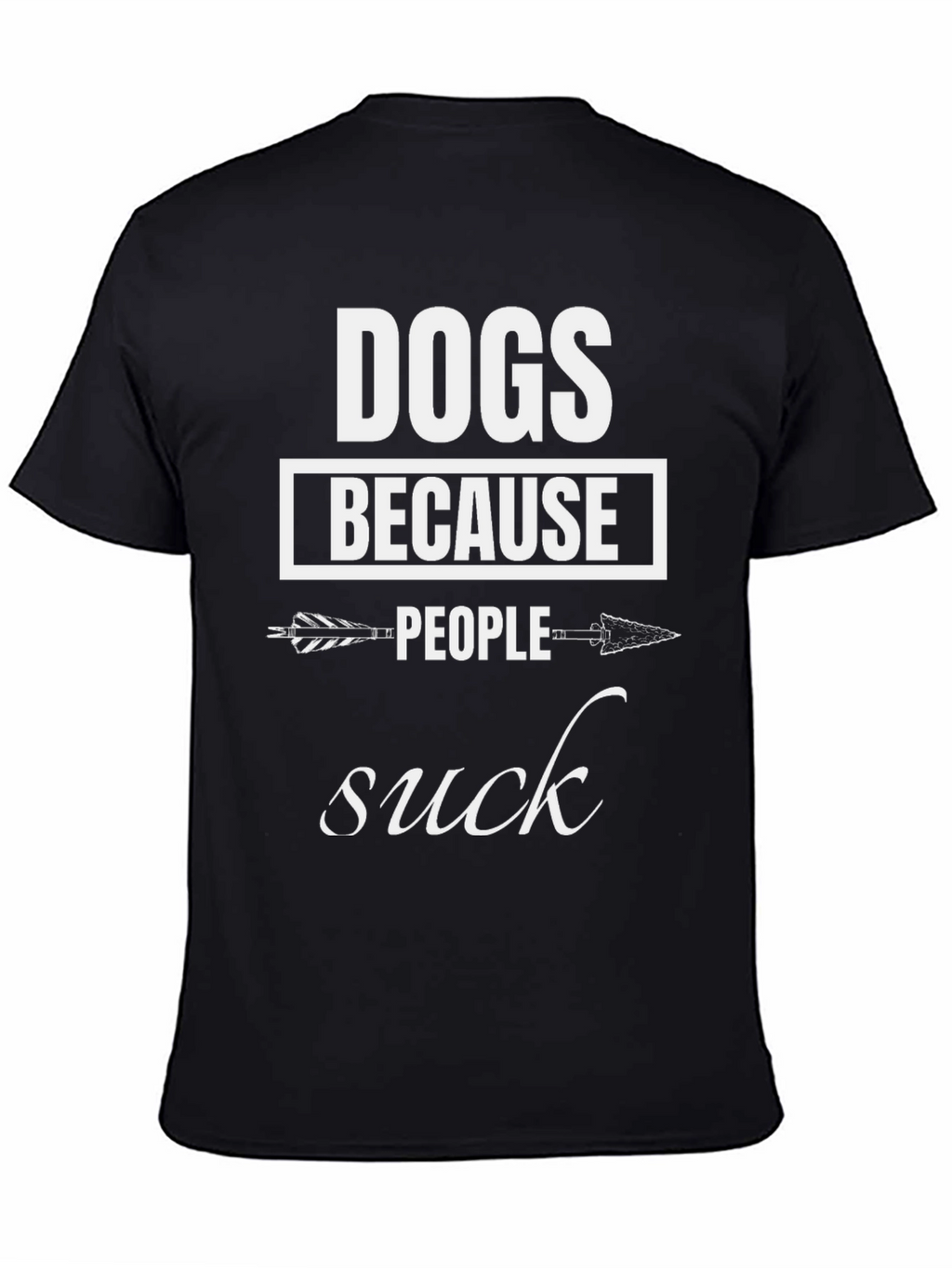 Dogs Because People Suck T-Shirt Funny Pet Lover Tee