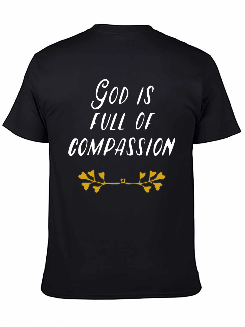 God Is Full Of Compassion Black T-Shirt