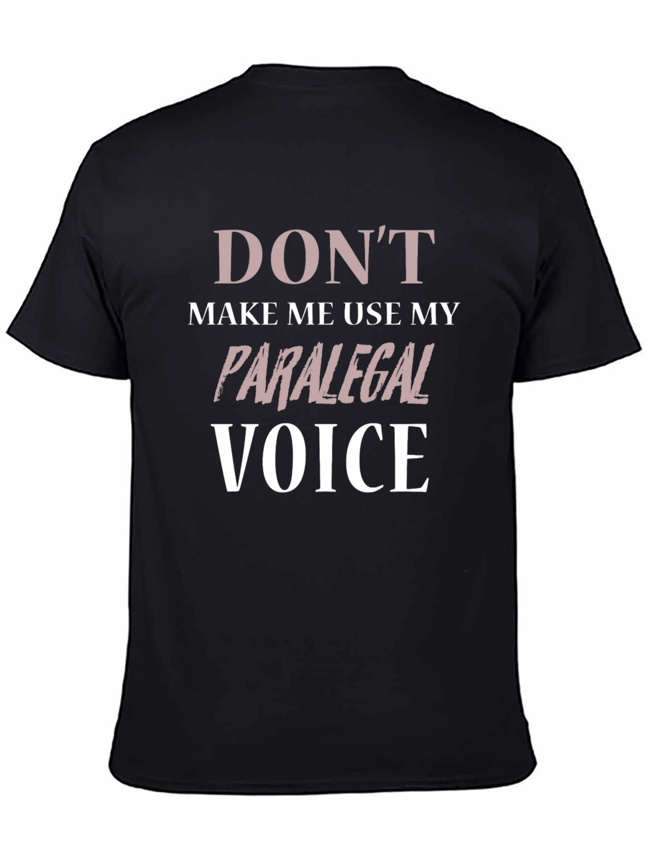 Paralegal Voice Graphic T-Shirt - Humor Tee