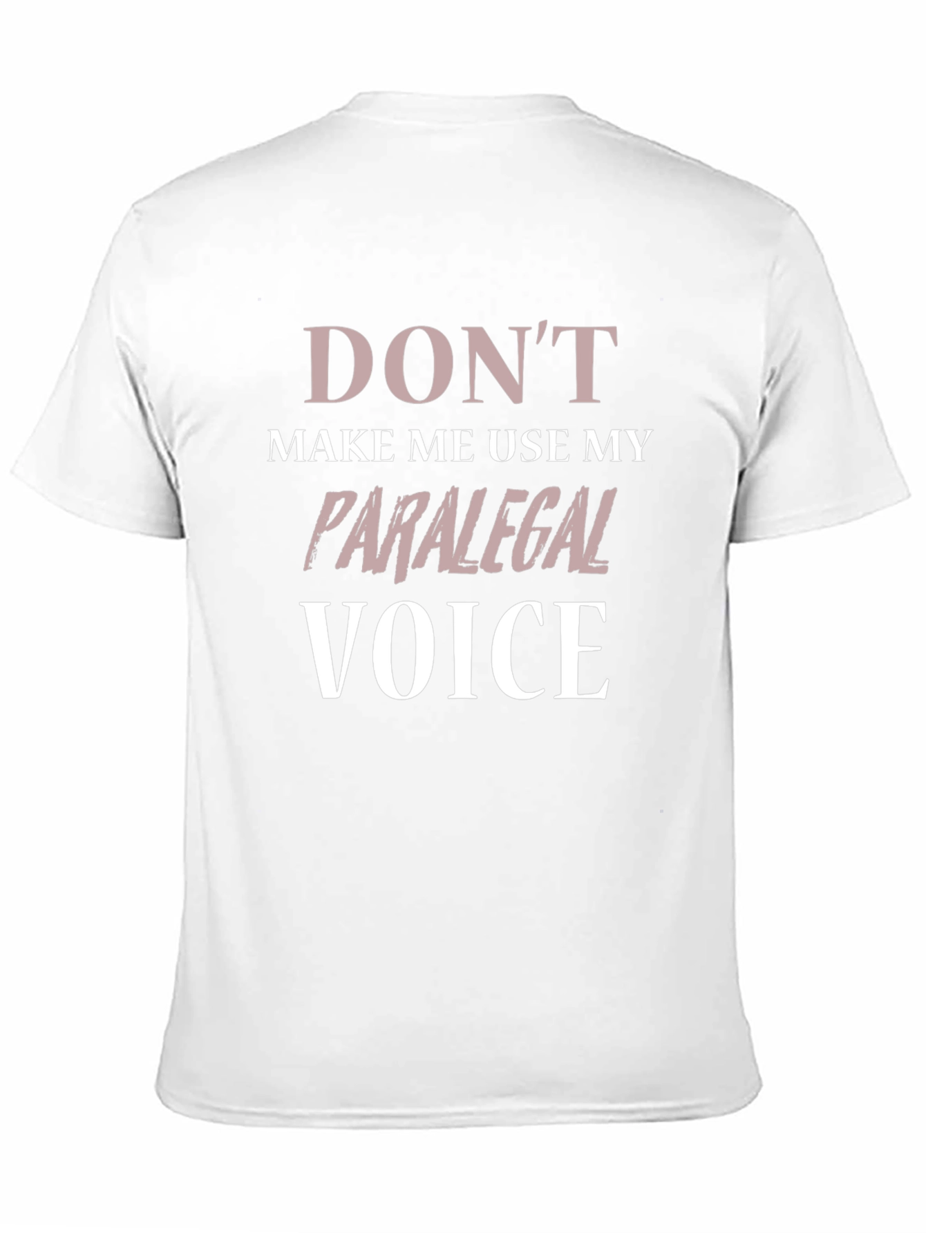 Paralegal Voice Graphic T-Shirt - Humor Tee