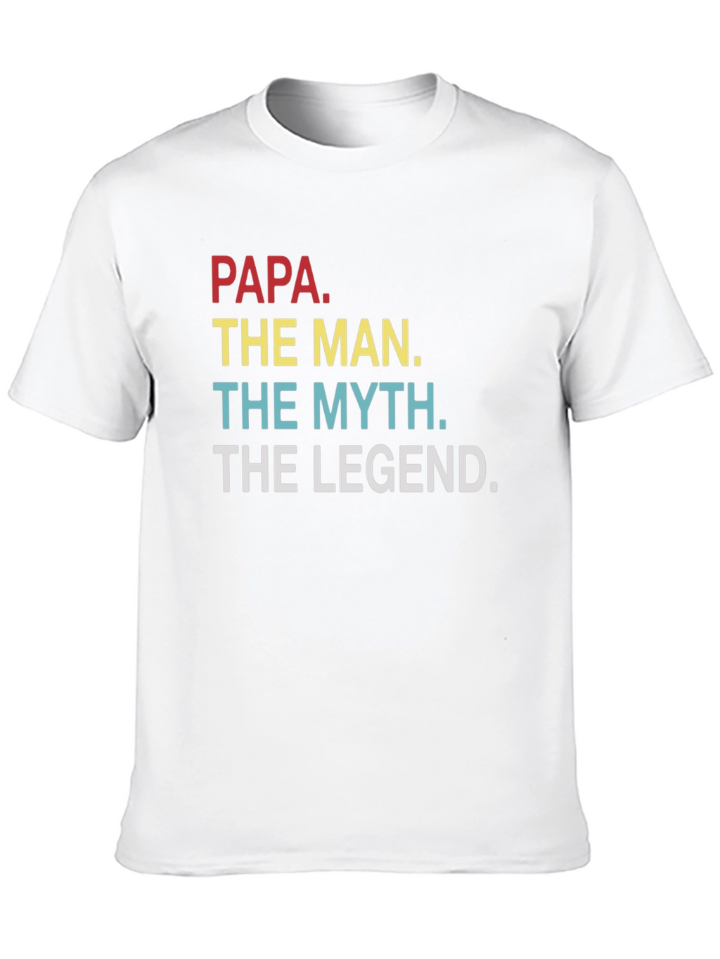 Papa The Man The Myth The Legend T-Shirt