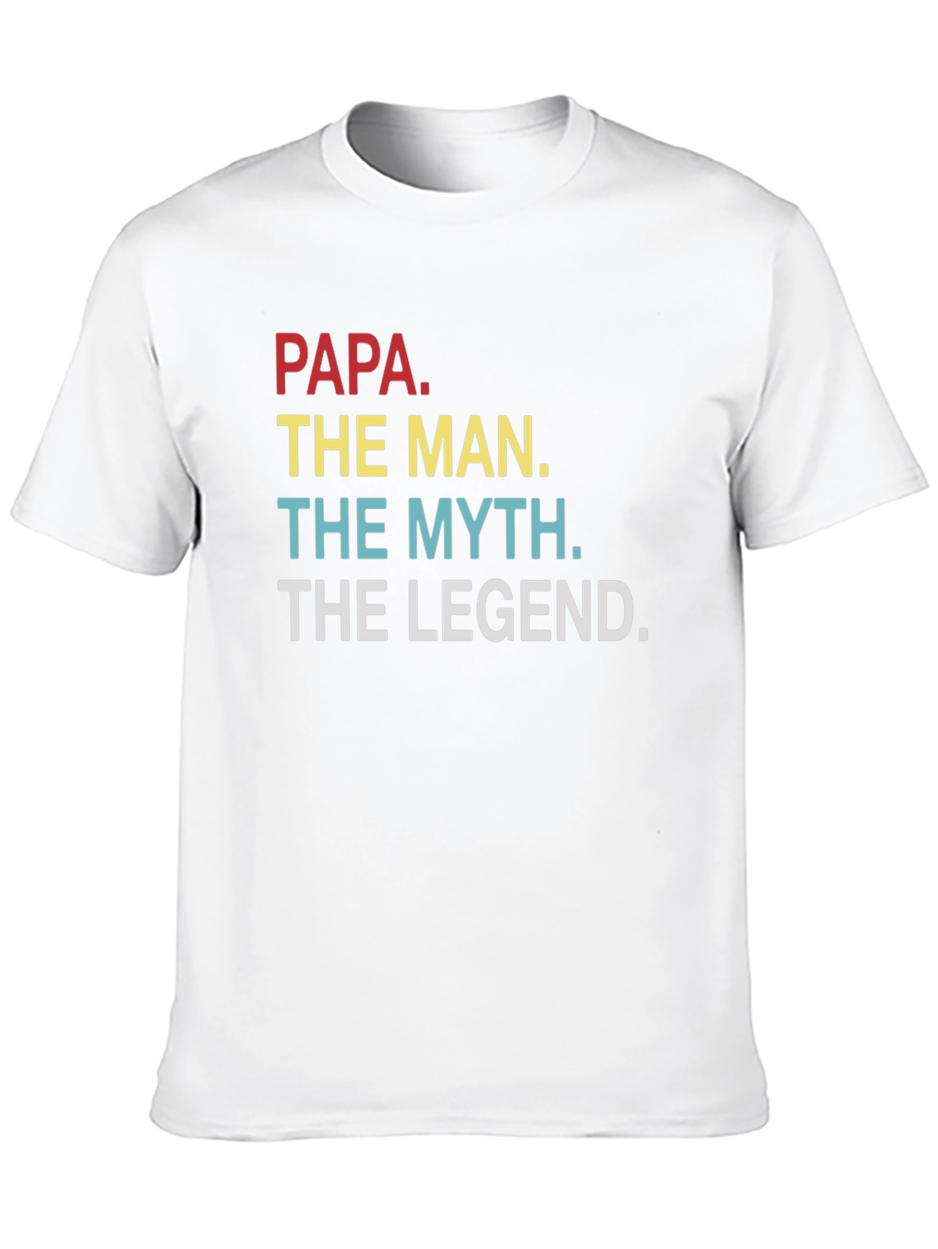 Papa The Man The Myth The Legend T-Shirt
