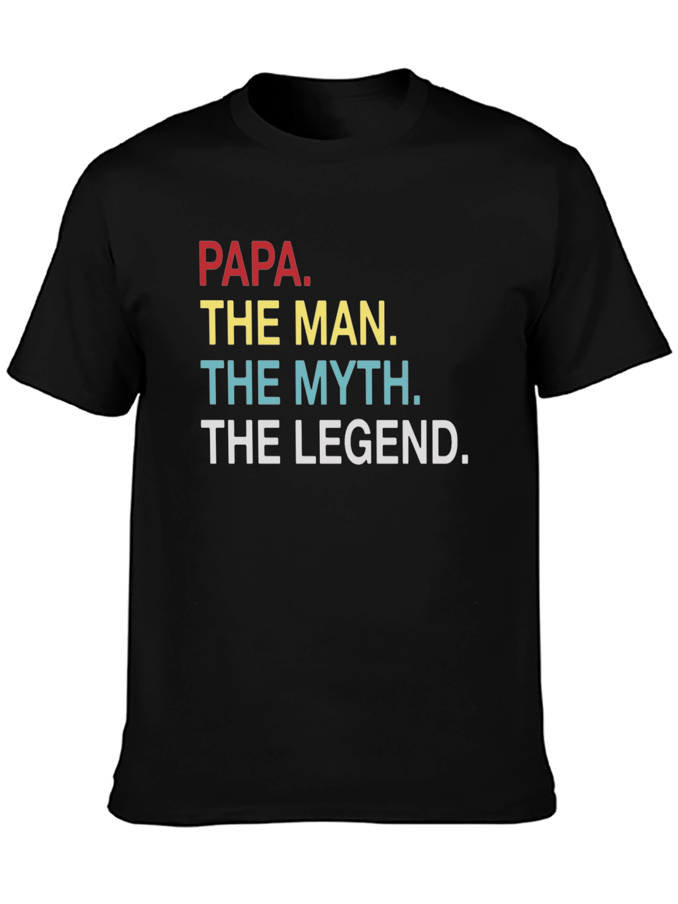 Papa The Man The Myth The Legend T-Shirt