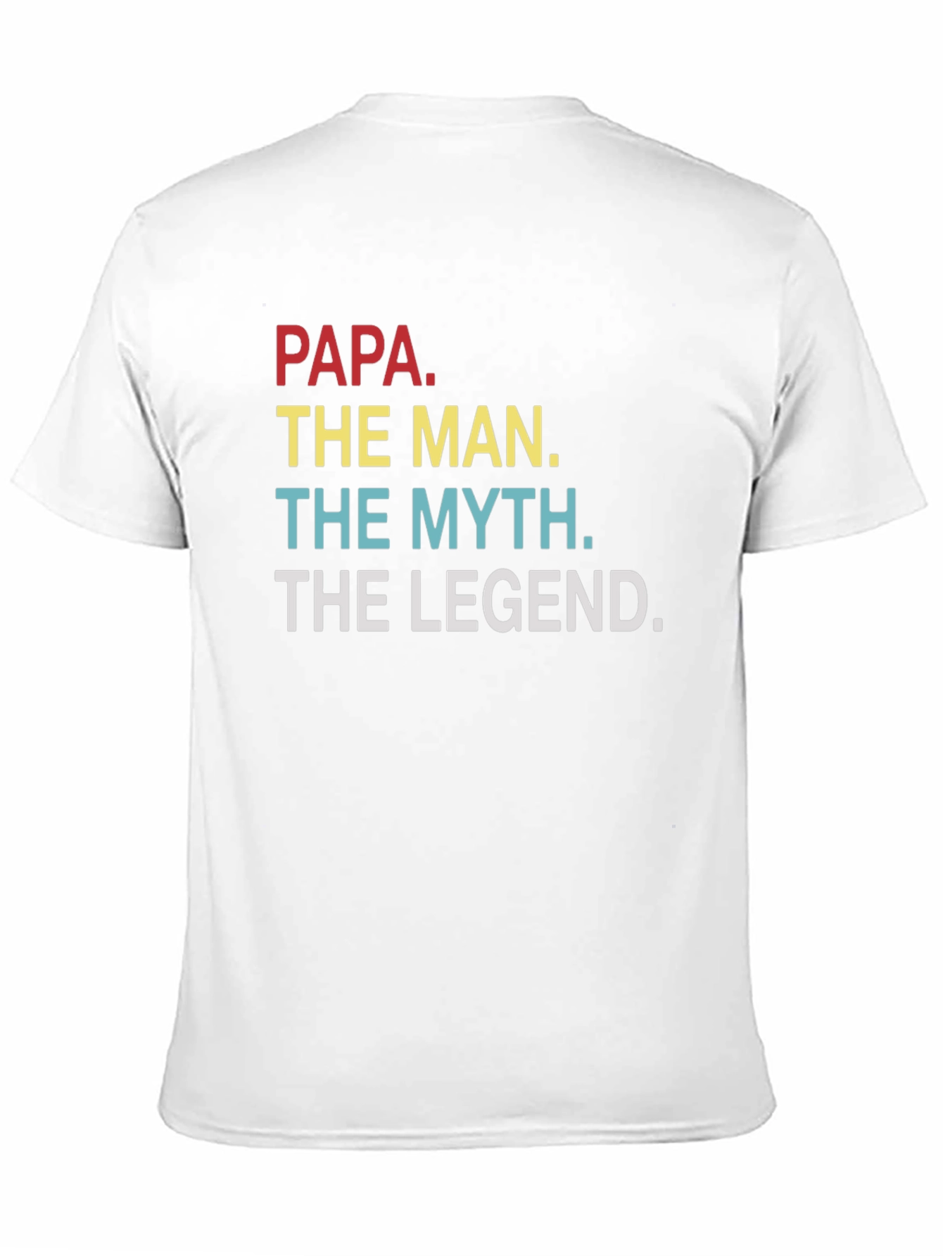 Papa The Man The Myth The Legend T-Shirt
