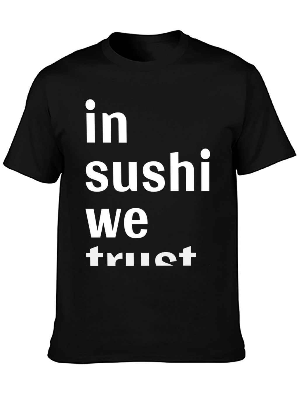 In Sushi We Trust Graphic T-Shirt