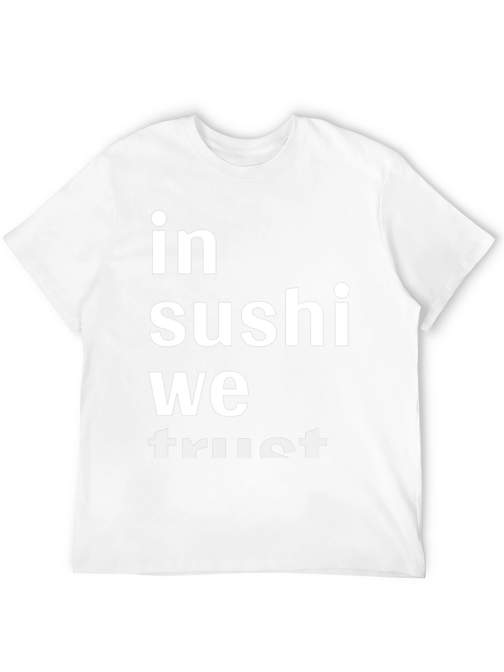 In Sushi We Trust Graphic T-Shirt