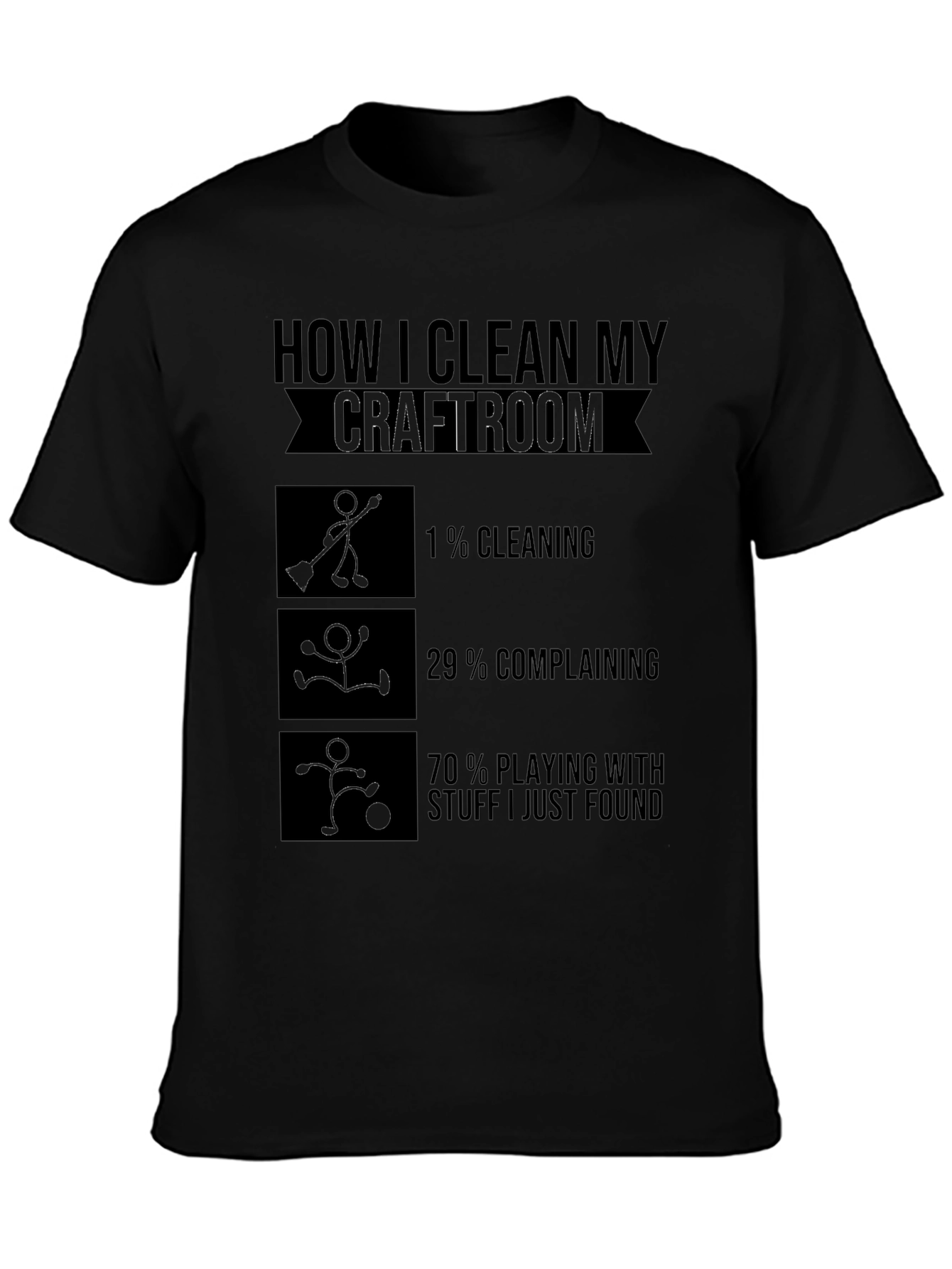 Craft Room Cleaning T-Shirt - Funny Crafting Tee