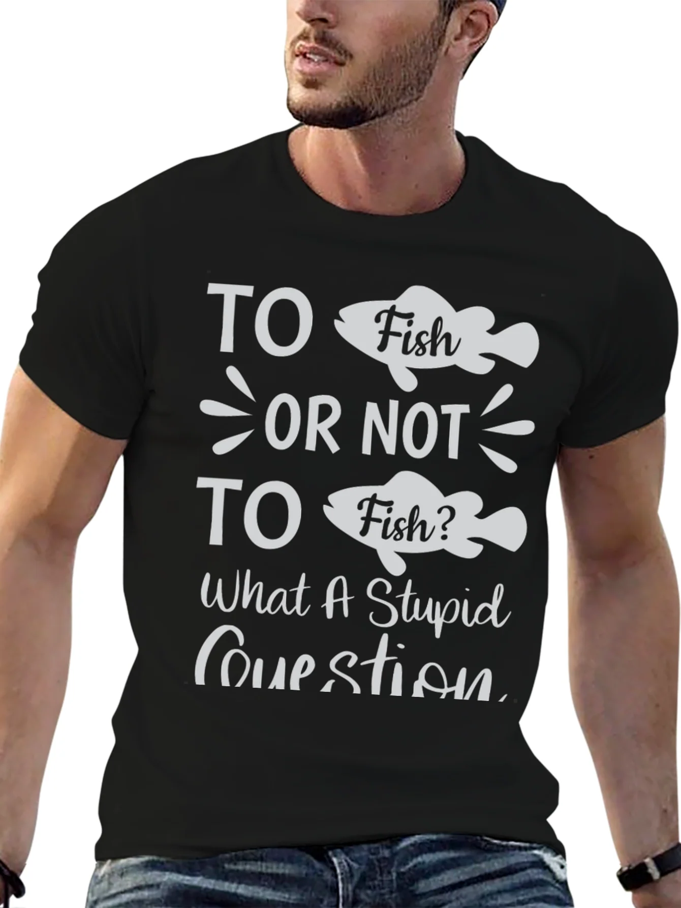 Funny Fishing T-Shirt - To Fish or Not to Fish?